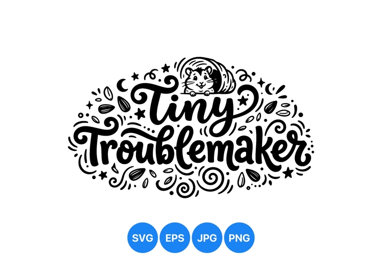 Cute Tiny Troublemaker Hamster SVG Design