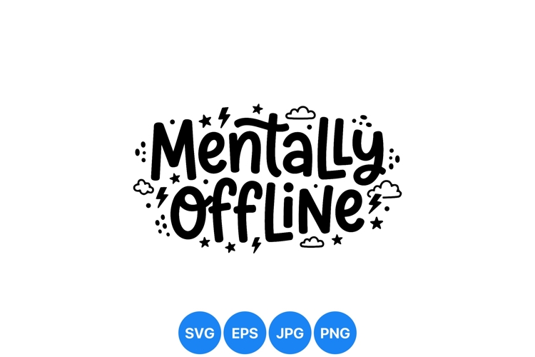 Hand Drawn Mentally Offline Svg Cut File
