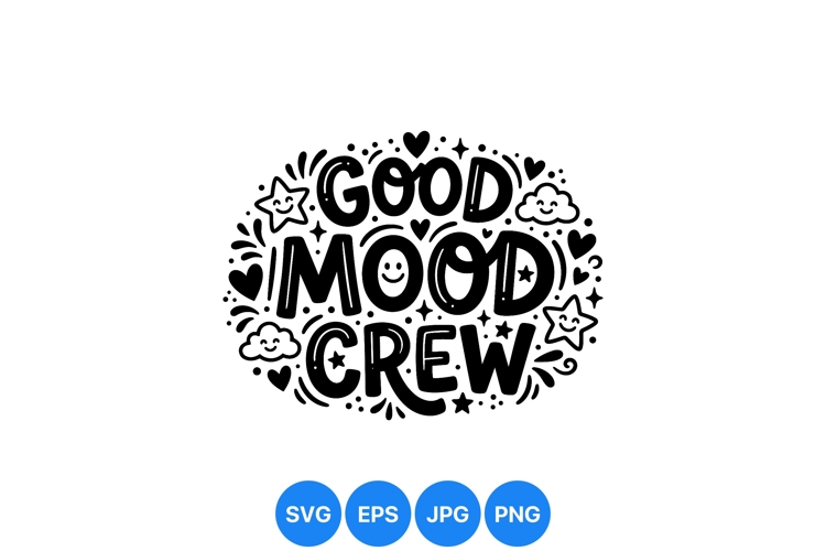 Cute Good Mood Crew SVG Clipart Design