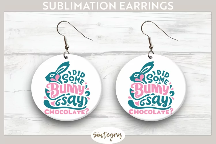 Did Bunny Say Chocolate v10 Round Earrings Sublimation