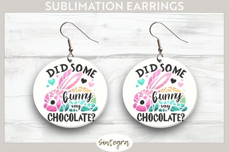 Did Bunny Say Chocolate v2 Round Earrings Sublimation