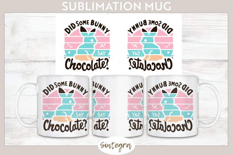 Did Bunny Say Chocolate v3 Mug Wrap Sublimation example image 1