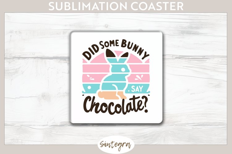 Did Bunny Say Chocolate v3 Square Coaster Sublimation