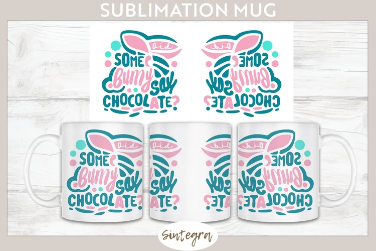 Did Bunny Say Chocolate v5 Mug Wrap Sublimation example image 1