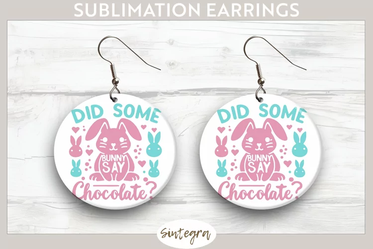 Did Bunny Say Chocolate v6 Round Earrings Sublimation
