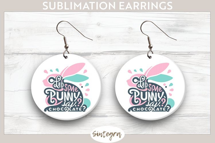 Did Bunny Say Chocolate v7 Round Earrings Sublimation example image 1