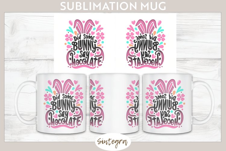 Did Bunny Say Chocolate v9 Mug Wrap Sublimation example image 1