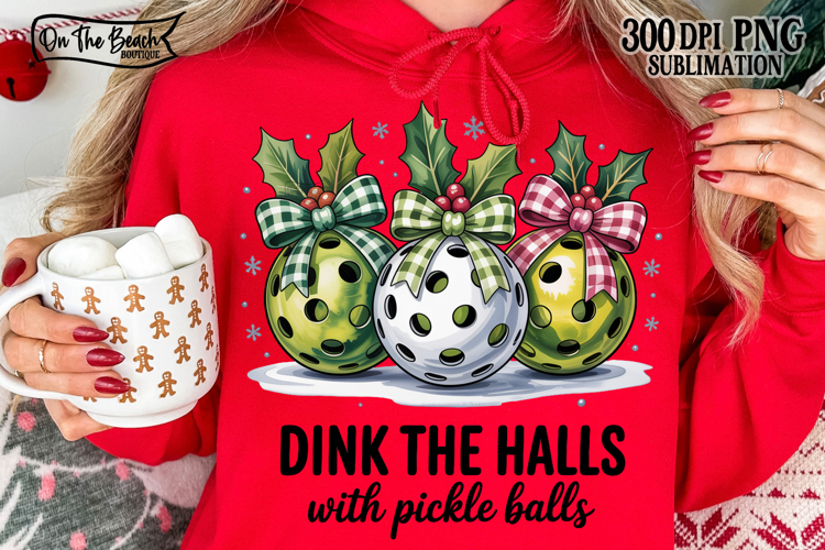 Dink The Halls With Pickleball PNG DTF Christmas Holiday NYE
