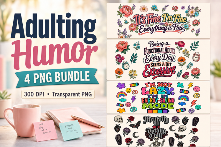 Funny Adulting Sayings Can Wrap PNG