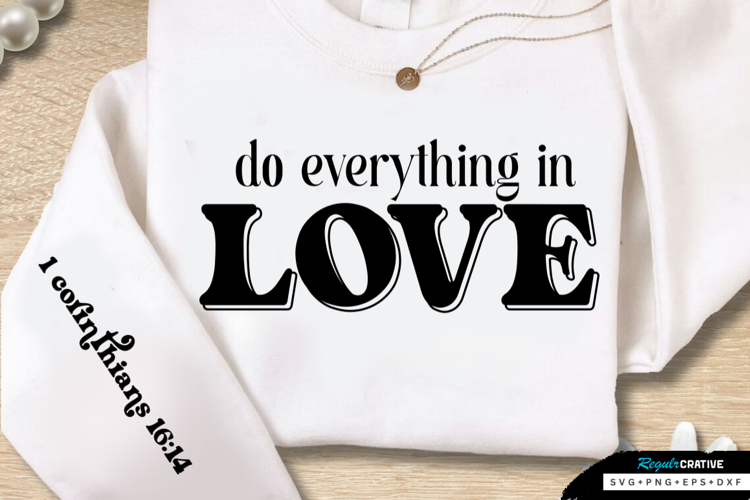 Do Everything In Love Sleeve SVG Design