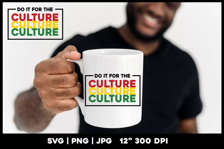 Do it for the culture | African American svg