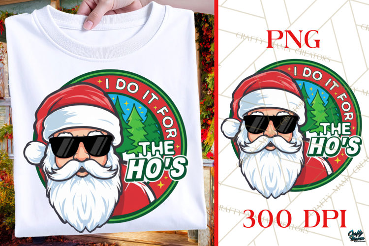 I Do It For The Hos | Funny Santa Shirt | Christmas PNG