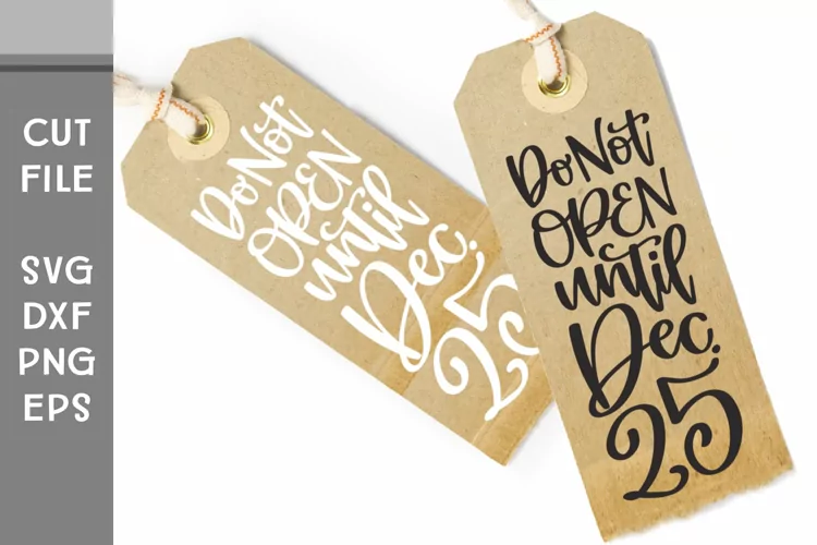 Do Not Open Until Dec 25, Hand Lettered Christmas Gift Tag