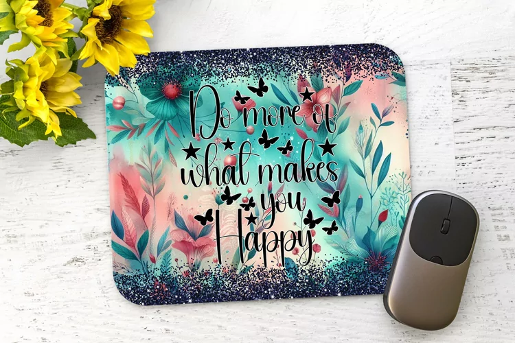Makes You Happy Mouse Pad PNG Digital Design