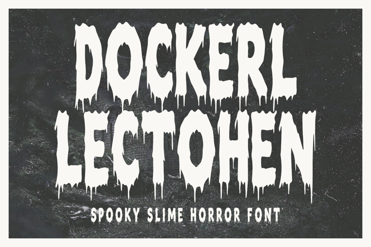 Dockerl Lectohen Spooky Slime Horror Font