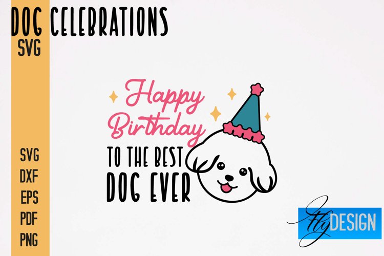 Dog Celebrations SVG Quotes|Dog SVG Quotes|Dog Design|Animal example image 1