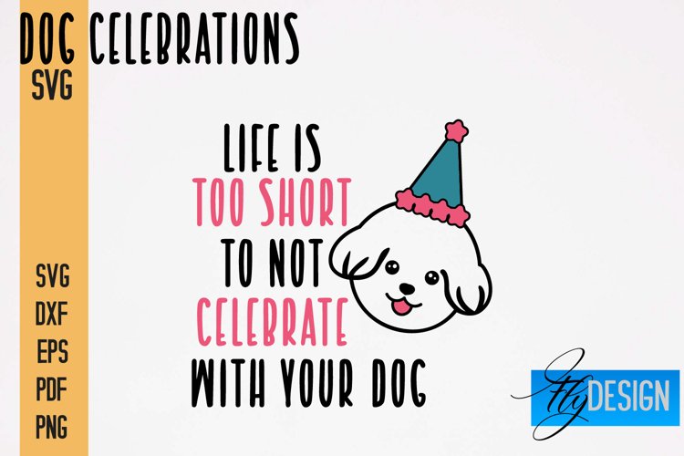Dog Celebrations SVG Quotes|Dog SVG Quotes|Dog Design|Animal example image 1