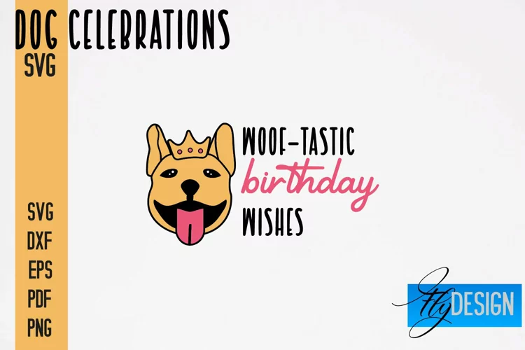 Dog Celebrations SVG Quotes|Dog SVG Quotes|Dog Design|Animal