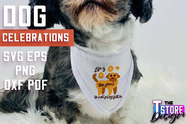 Dog Celebrations SVG Design | Dog SVG Quotes | Dog Design example image 1