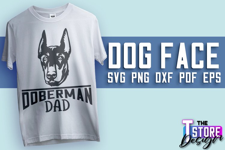 Dog Face SVG Design |Doberman Dad | SVG File | Print Design