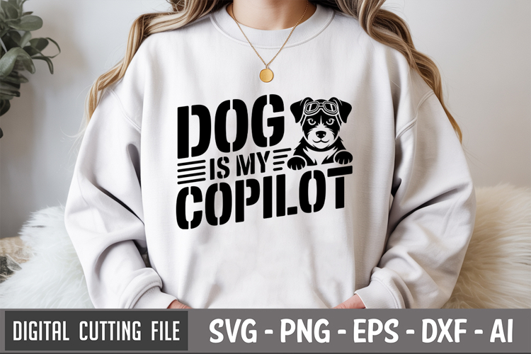 Dog Is My Copilot SVG File | Dog Quotes SVG | Funny Dog SVG