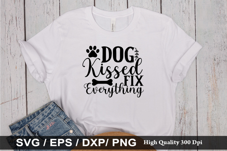 Dog kissed fix everything SVG - Dog Quotes Design example image 1