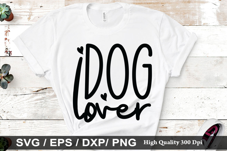 Dog lover SVG - Dog Quotes Design