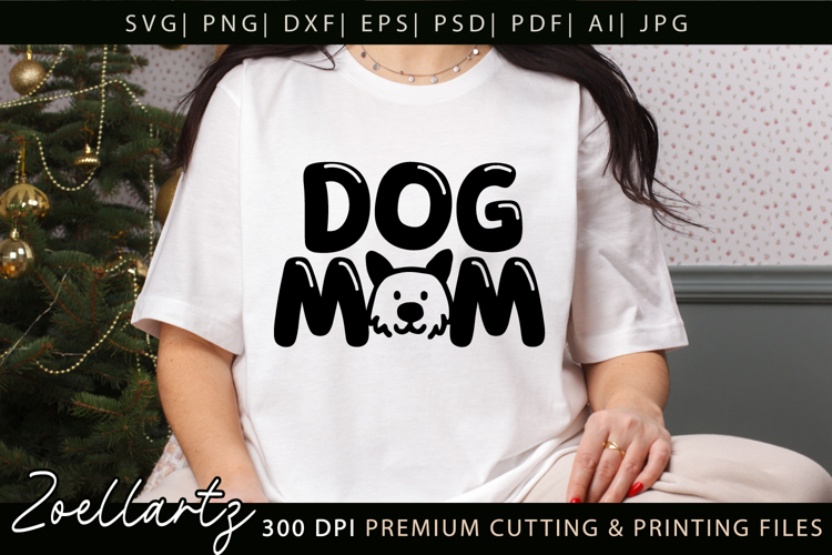 Dog Mom SVG Cut Files Mothers Day T-shirt Mug Pillow Design