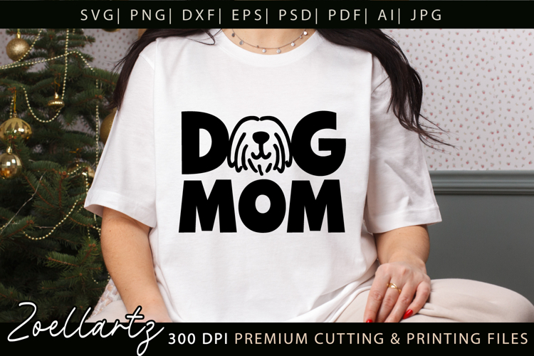 Dog Mom SVG Cut Files Mothers Day T-shirt Mug Pillow Design