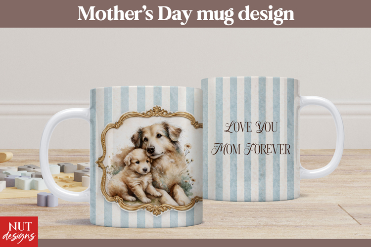 Mothers Day Mug Vintage Mom Dog Mug wrap Mothers day quote