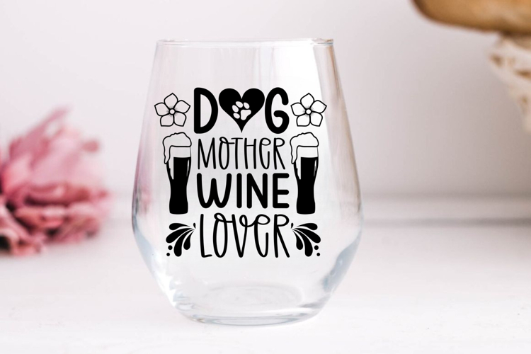 Dog mother wine lover SVG, Wine SVG Design