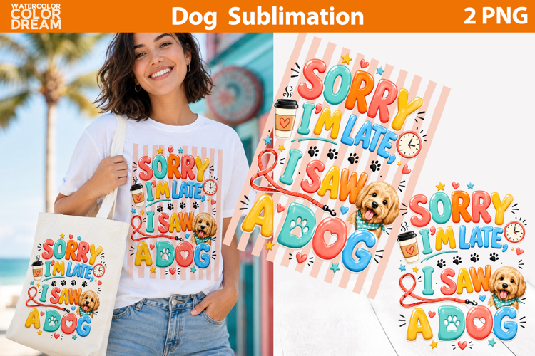 Funny Dog Quote | Pet Lover Sublimation