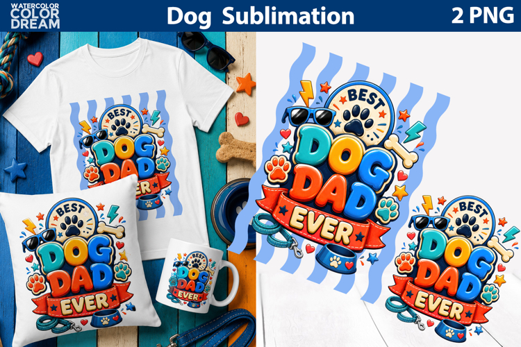 Dad Dog Best Ever Quote | Dog Lover Sublimation