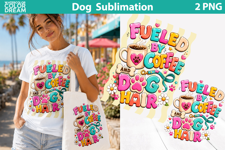 Dog Coffee Quote | Pet Lover Sublimation