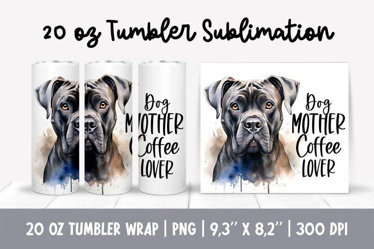 Dog Mom 20 oz Tumbler Wrap Sublimation Design Cane Corse example image 1