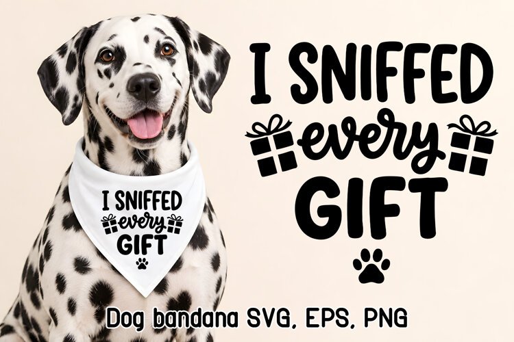 I Sniffed Every Gift Funny Christmas Dog Bandana SVG Design example image 1