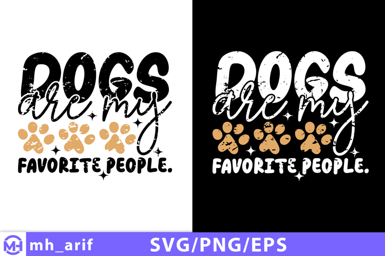 Dogs Are My Favorite People SVG PNG T-shirt Design