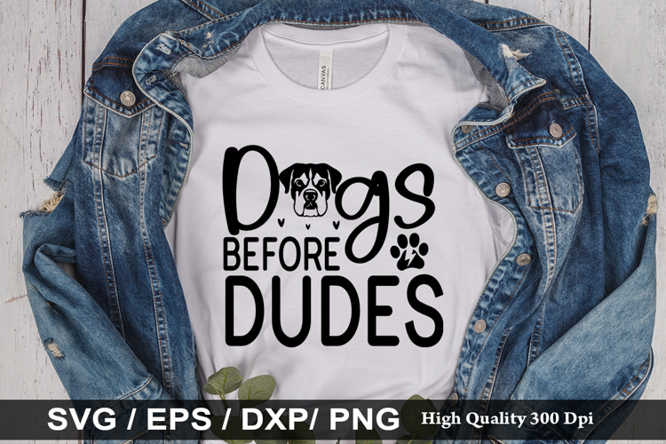 Dogs before dudes SVG - Dog Quotes Design