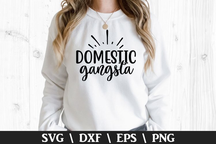 Domestic Gangsta SVG - Mother's Day Design example image 1