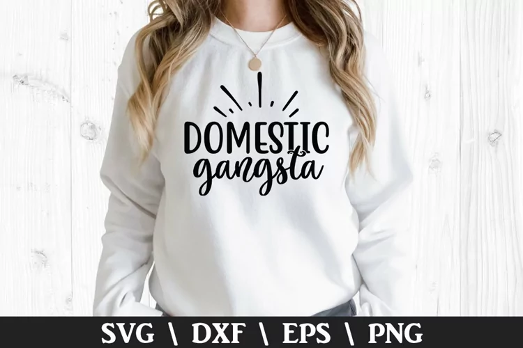 Domestic Gangsta SVG - Mother's Day Design