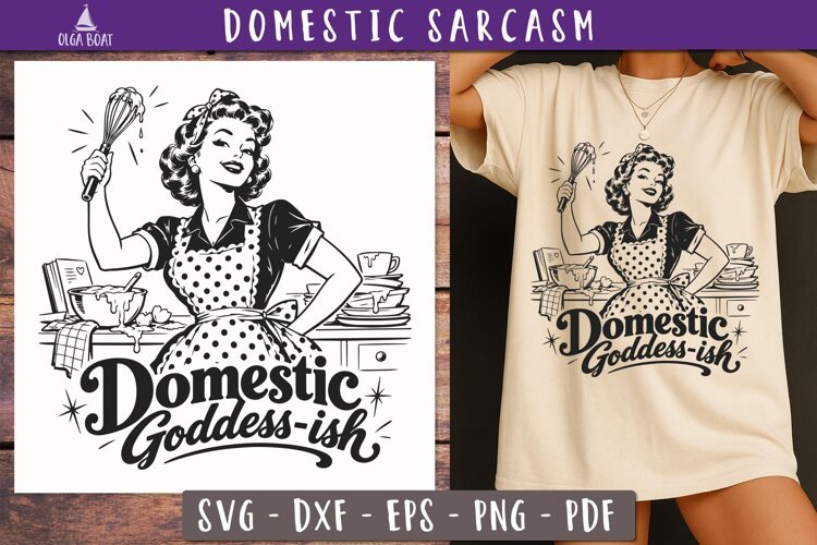 Domestic Goddess-ish Retro Sarcasm Funny SVG PNG