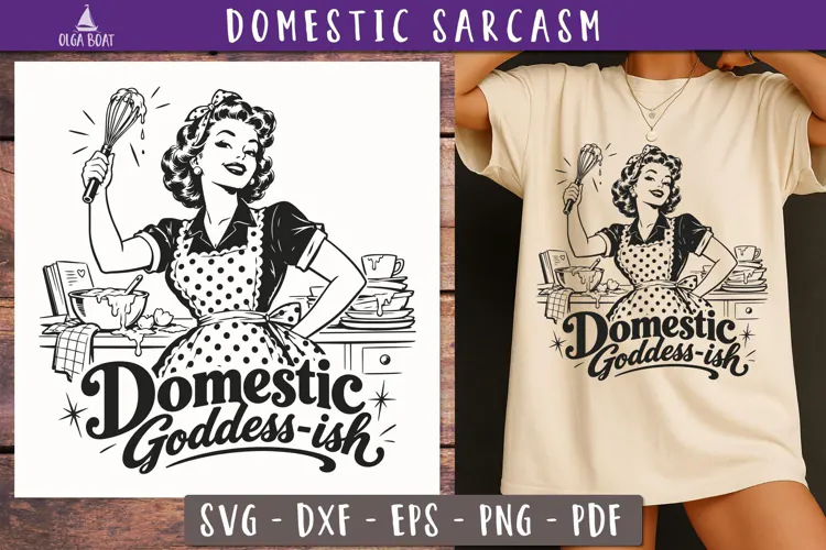 Domestic Goddess-ish Retro Sarcasm Funny SVG PNG