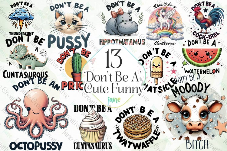 Cute Funny ‘Don’t Be A’ Sublimation example image 1