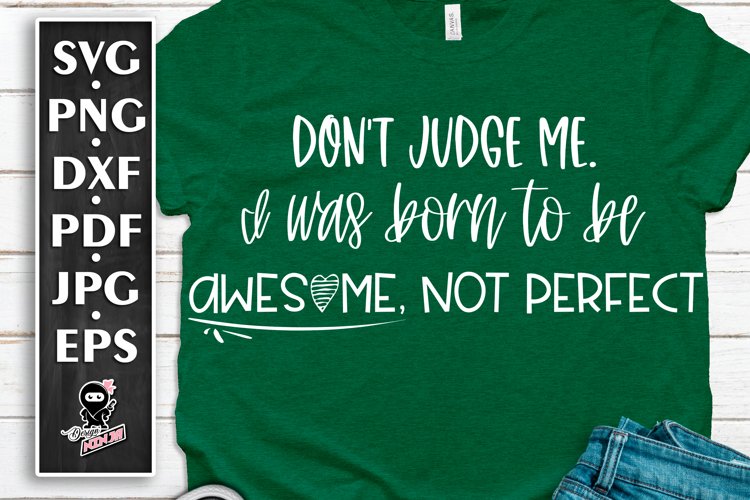 I Was Born To Be Awesome - Sassy&Funny Quote SVG example image 1
