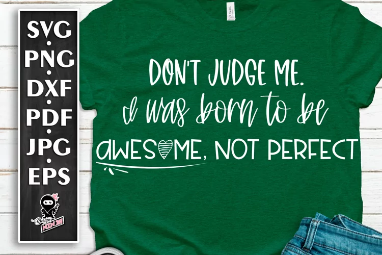 I Was Born To Be Awesome - Sassy&Funny Quote SVG
