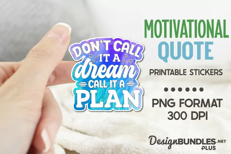 Don't Call It A Dream Call It a Plan, Positive Thoughts Png