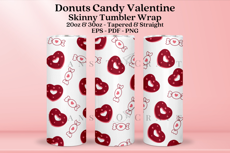 Donuts Candy Valentine Skinny Tumbler Sublimation Wrap SVG