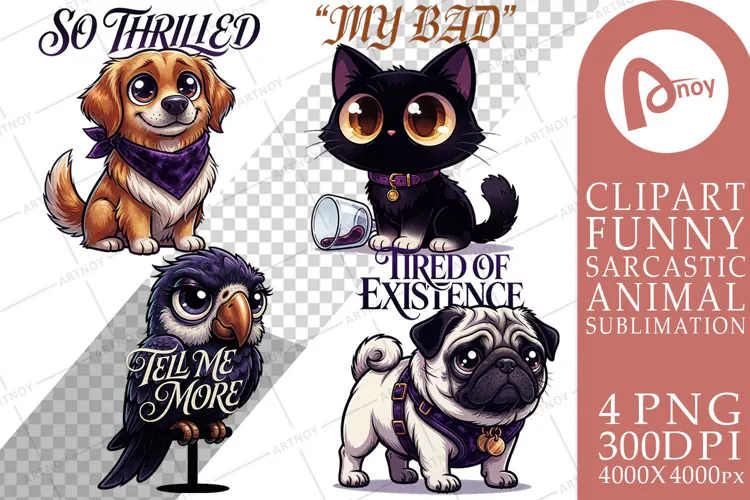 Dramatic Sarcastic Pets Sublimation