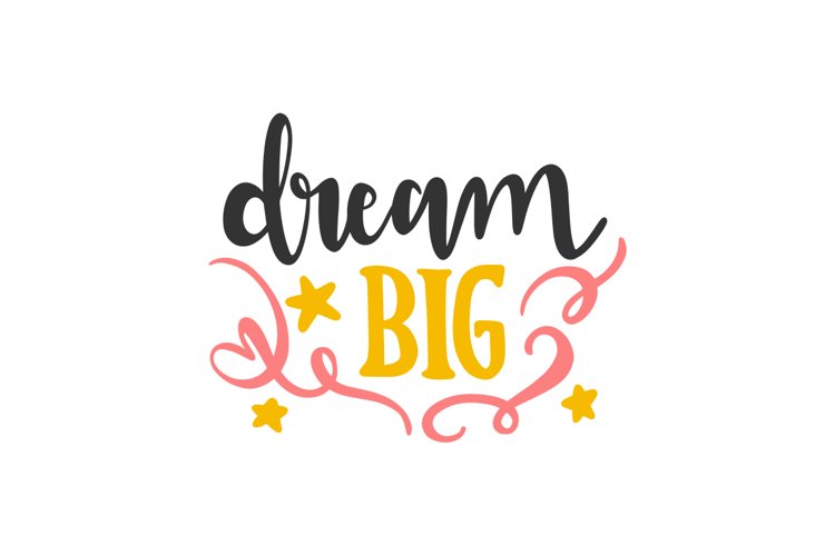 Dream Big
