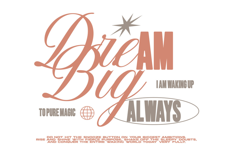 Dream Big Always Retro Typography Quote T shirt Design